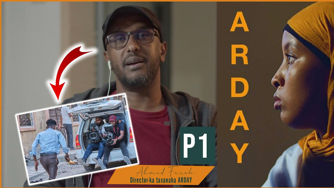 Su'aalo Aan Weydiiyay Ahmed Farah Director-ka Taxanaha ARDAY P1