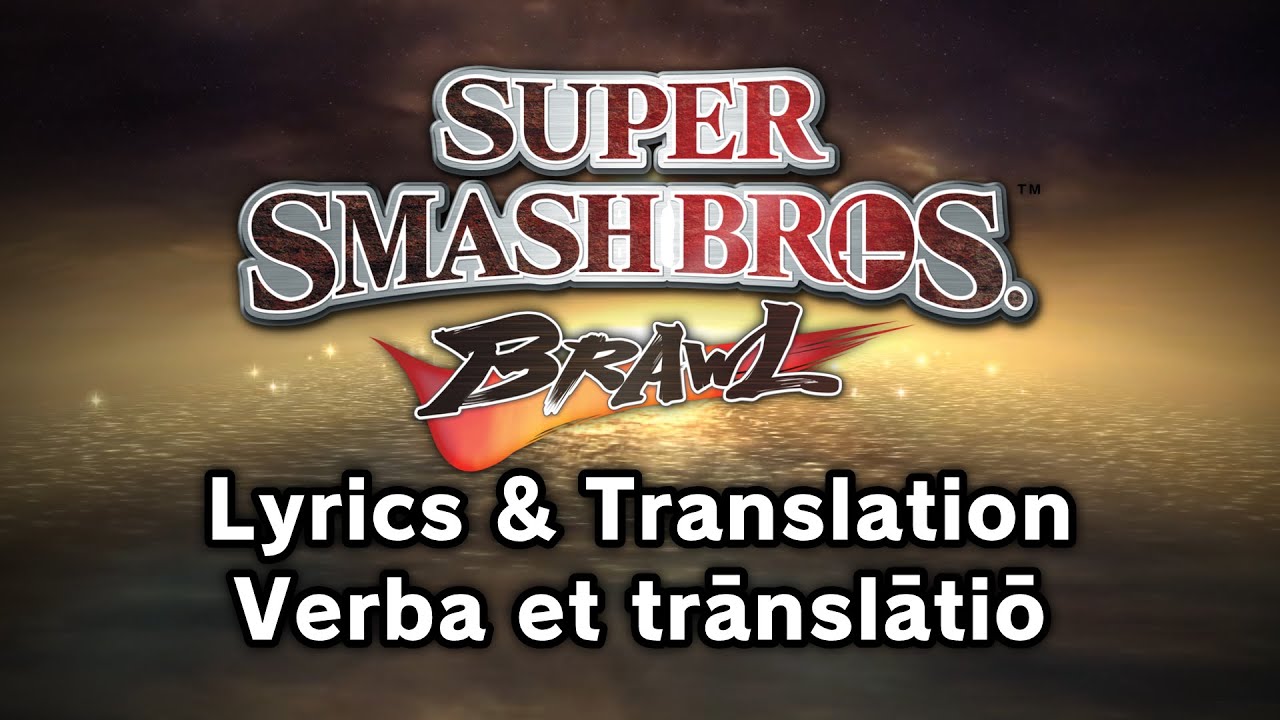 Super Smash Bros. Brawl - Main Theme & Final Destination (Latin Lyrics & Multilanguage Translation)
