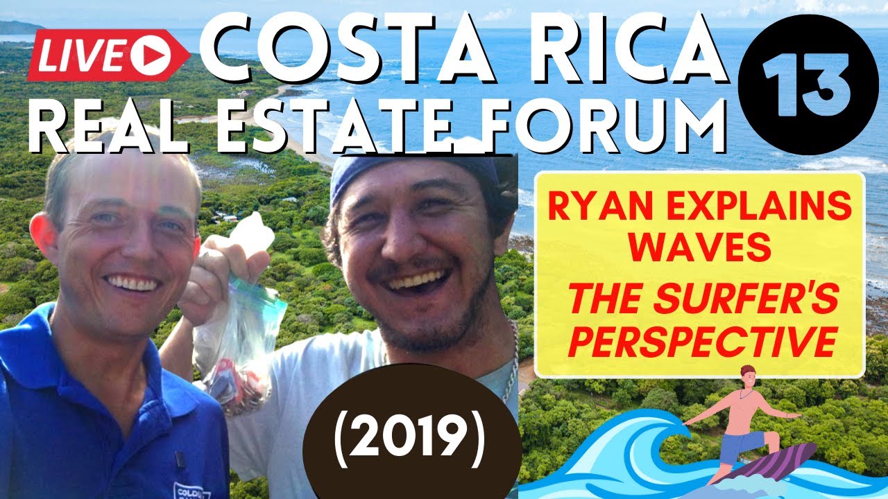 Costa Rica Real Estate Forum #13: The Surfer's Perspective