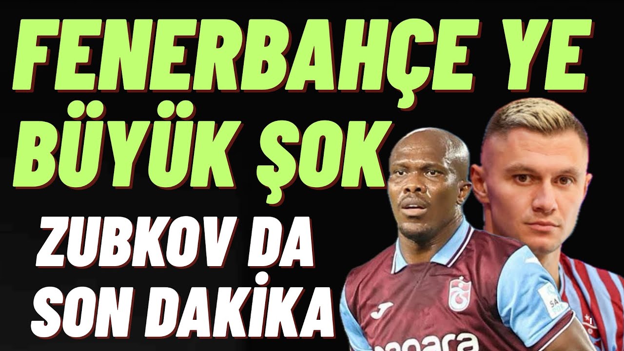 Fenerbahçe ye büyük şok ! Zubkov da son dakika ! Flaş gelişme #trabzonspor 