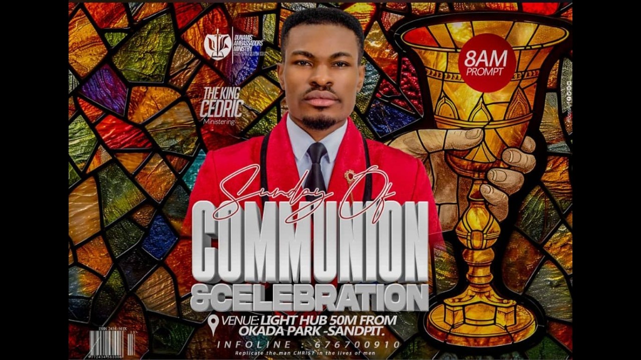 WELCOME TO OUR COMMUNION AND CELEBRATION  SERVICE- With King Dunamis Cedric.....