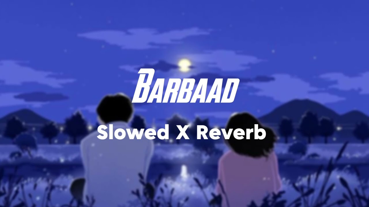 Barbaad lofi version ❤️| Slowed and Reverb #song #lofi 