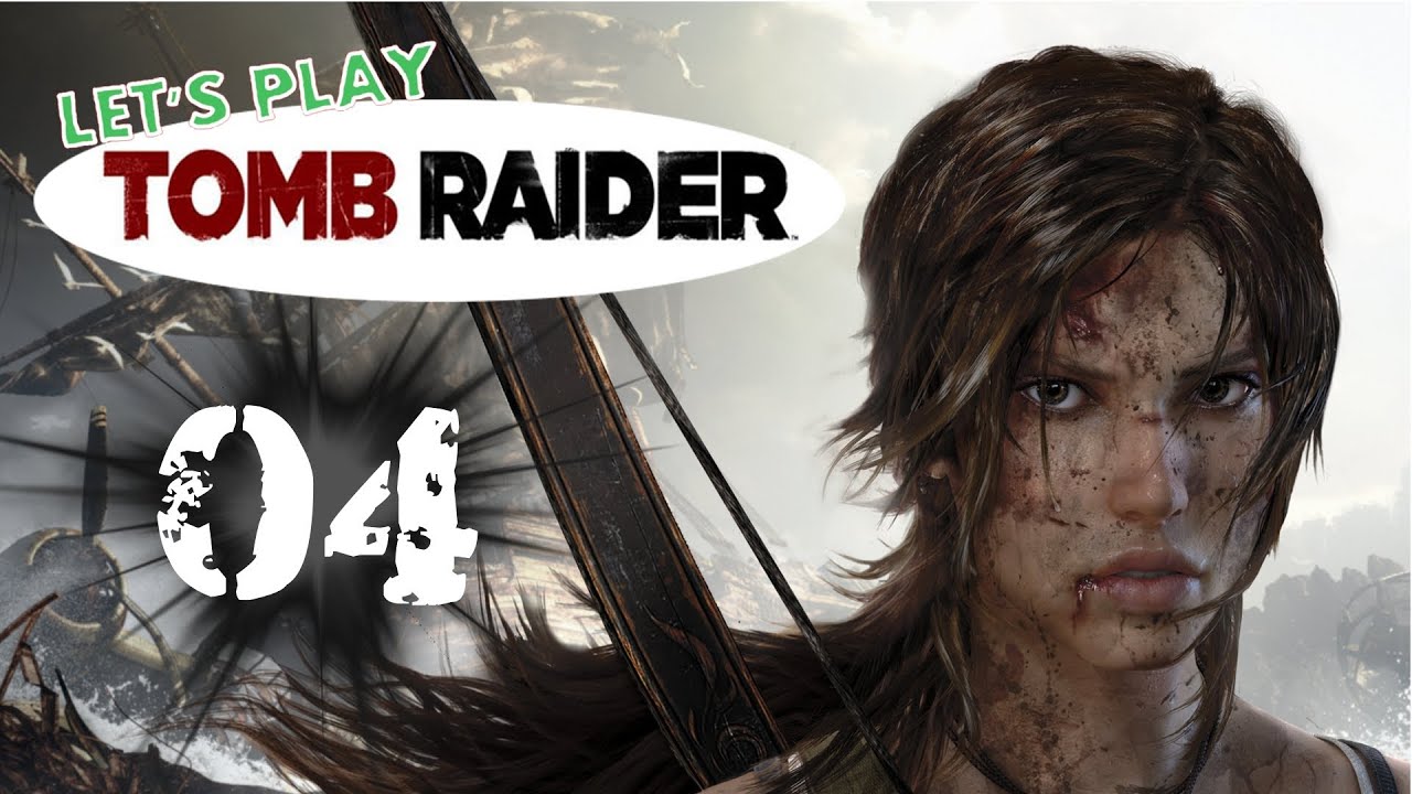 Let's Play Tomb Raider #04 - Die sind doch alle kapott! [Deutsch]