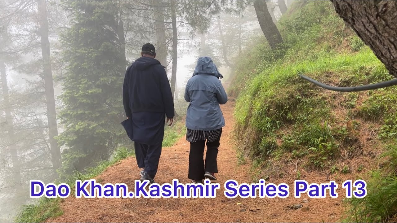 Dao khan(Hattian Bala). Kashmir Series Part 13. Nature Is Source Of all True Knowledge