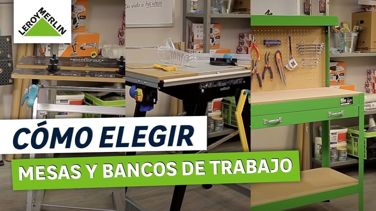 Cómo elegir mesas y bancos de trabajo | LEROY MERLIN