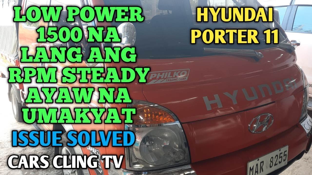 HYUNDAI PORTER II 1500 ENGINE LOW RPMSTUCK UP GENERAL PMS CALIBRATION FUELTANK OIL CHANGE SOLVED