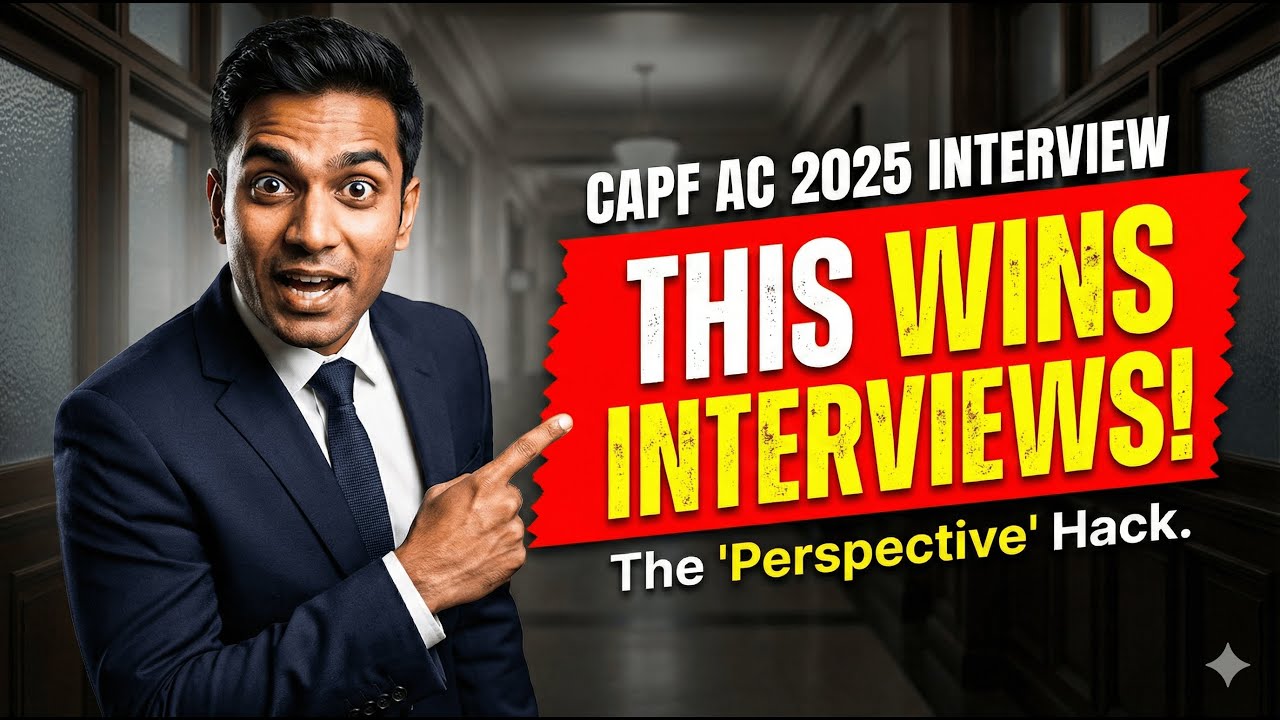 CAPF AC 2025 Interview: Perspective – The Real UPSC Game Changer