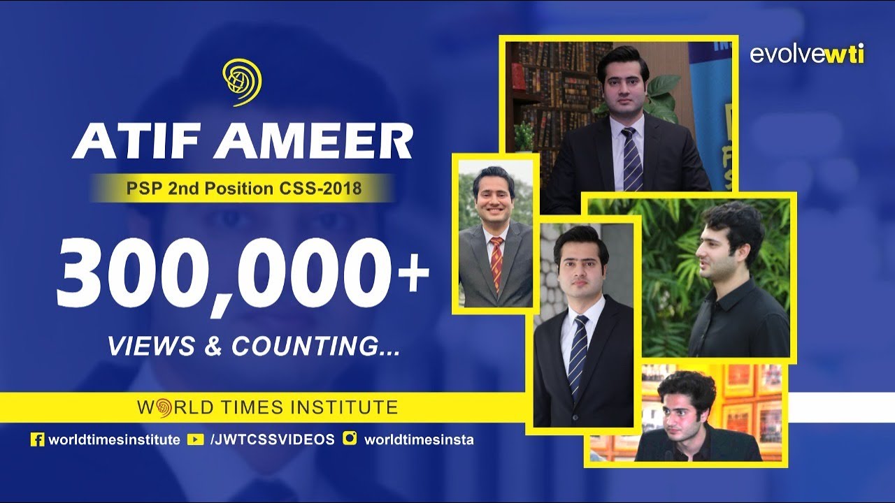 World Times Interview Series | Atif Ameer (2nd in Pakistan, PSP, CSS 2018)|(Full Episode)