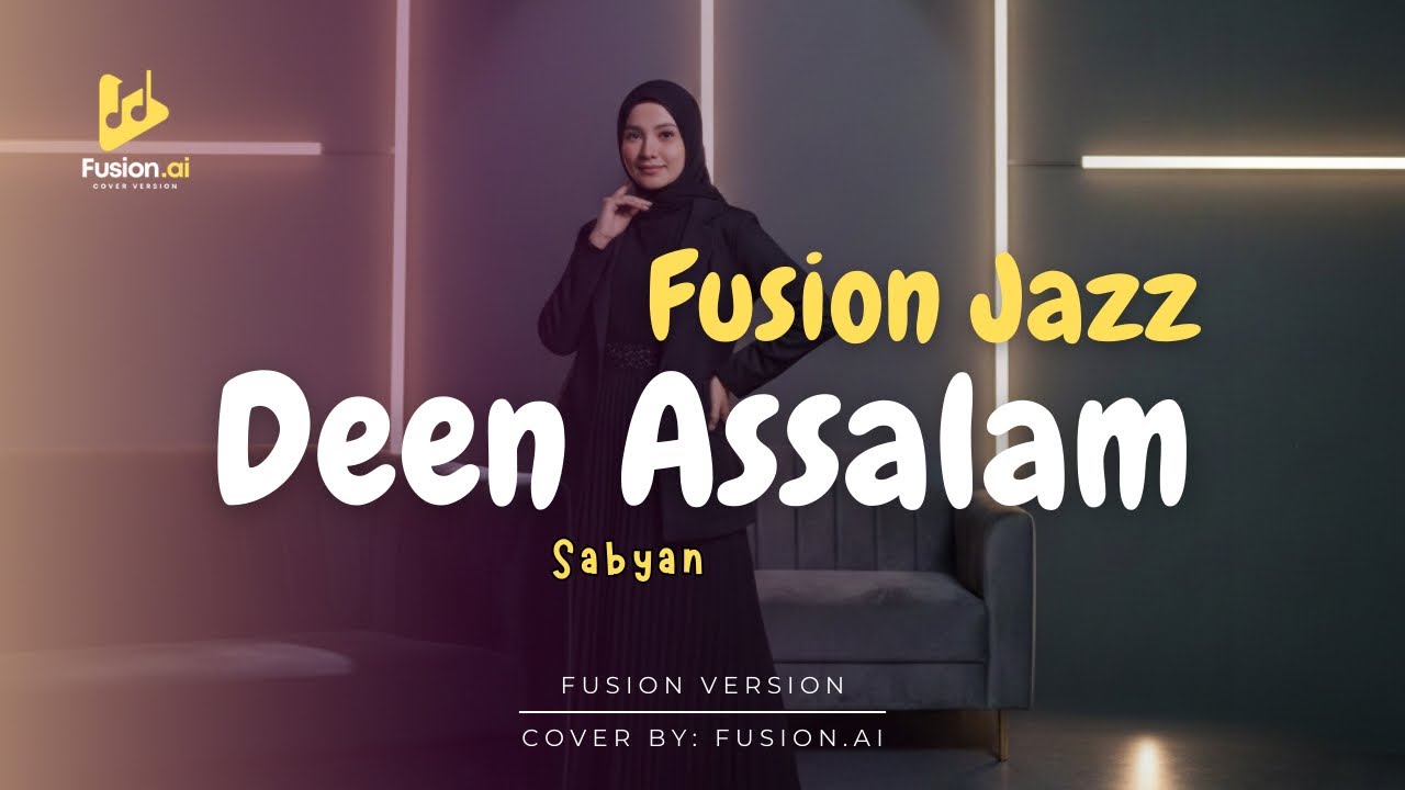 Deen Assalam - Sabyan (Fusion Version)