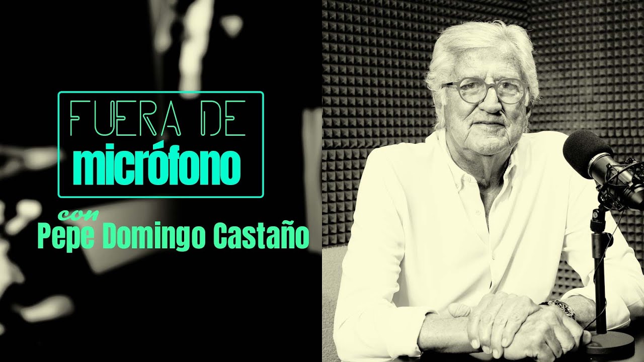 Fuera de micrófono | Pepe Domingo Castaño