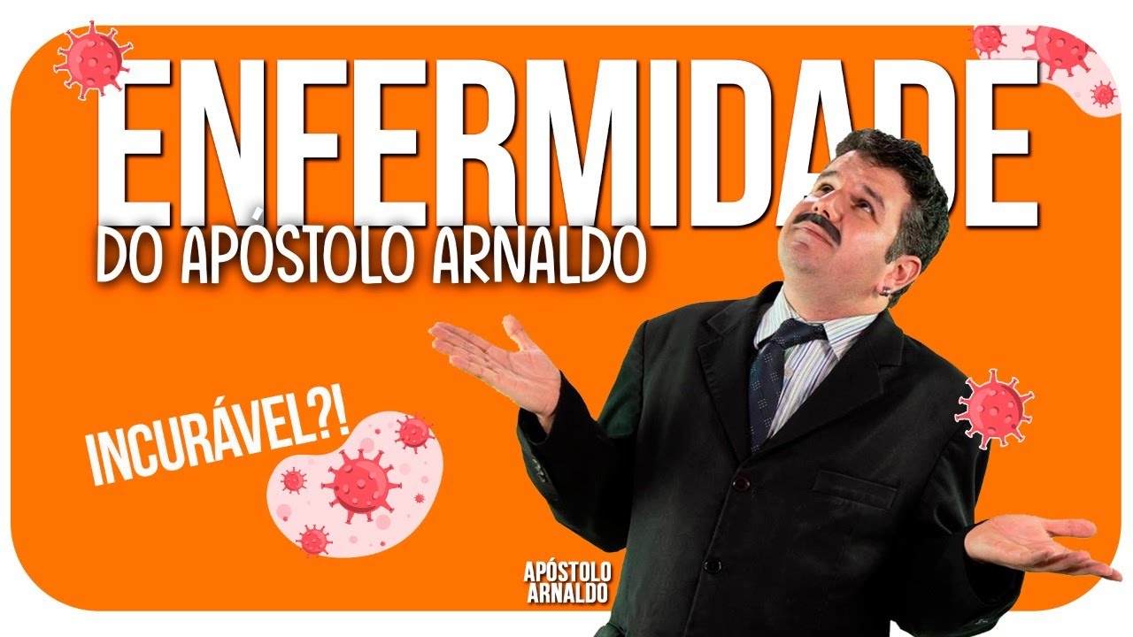Incurável - Apóstolo Arnaldo