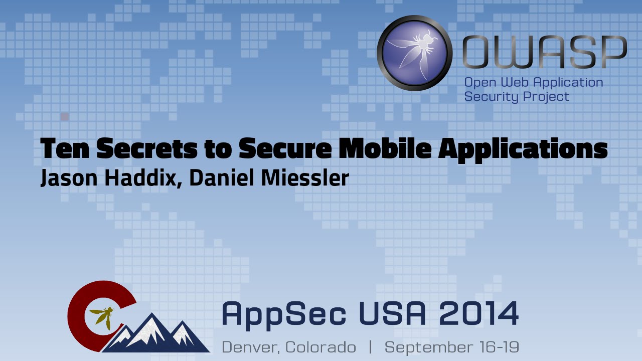 Ten Secrets to Secure Mobile Applications - OWASP AppSecUSA 2014