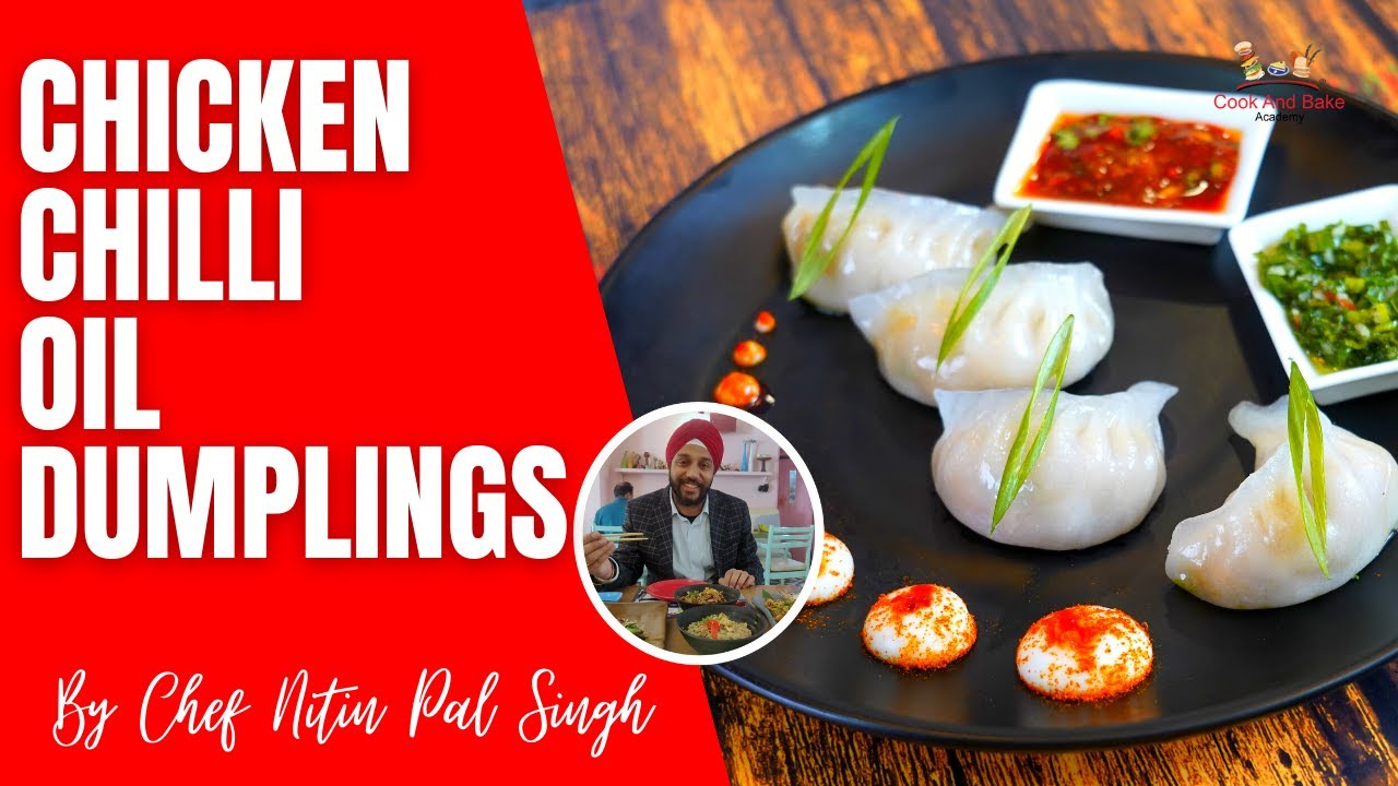 Chicken Chilli Oil Dumplings, Crystal Dimsum By Chef Nitin Pal Singh