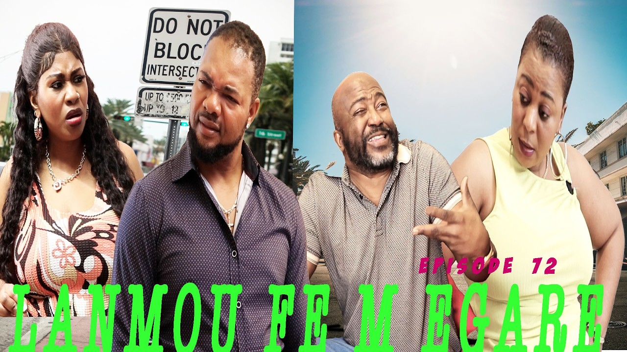 LANMOU F&Egrave; M EGARE EPISODE 72  mini serie 2026 DIRECTED BY Godnel Latus ATIS BILLY