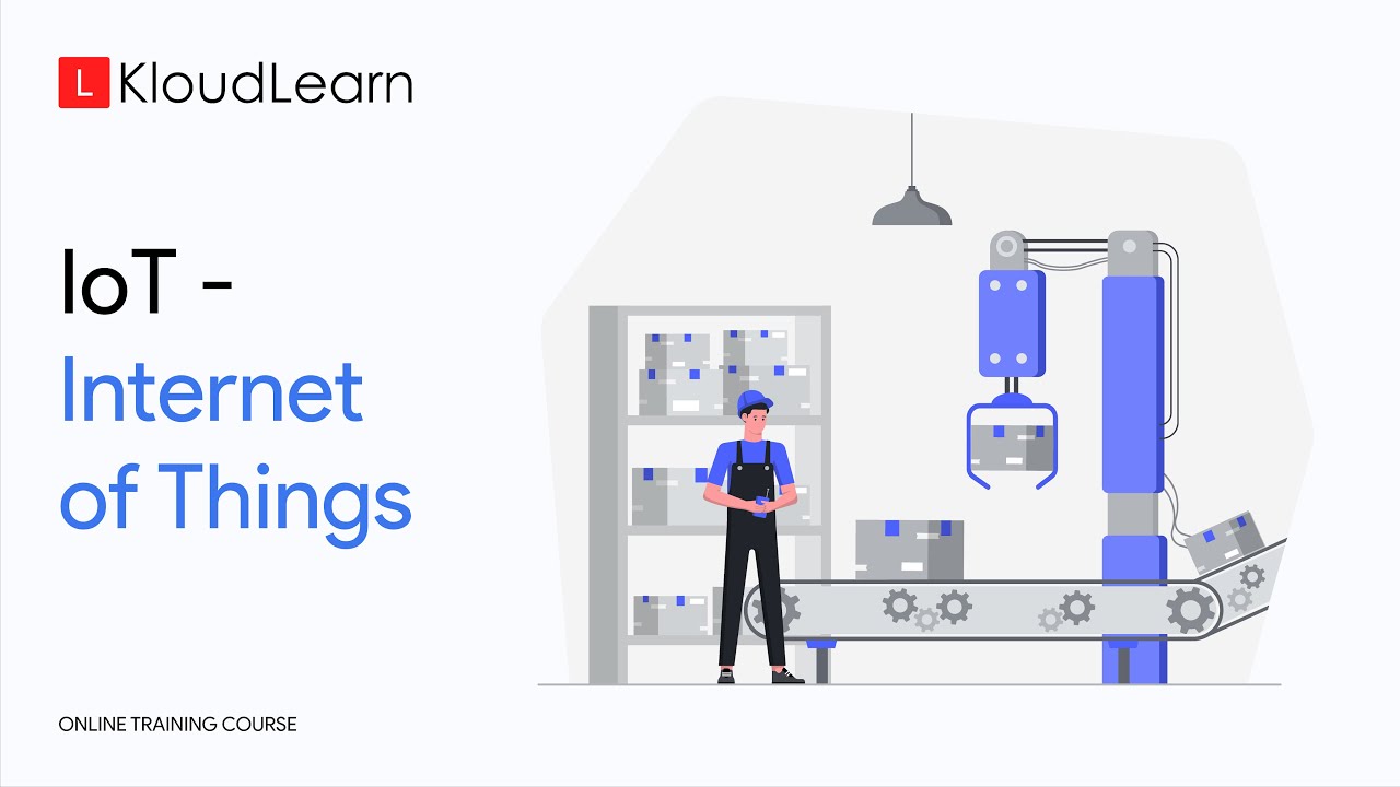 IoT | Internet of Things | KloudLearn Content Library | Online Training Course
