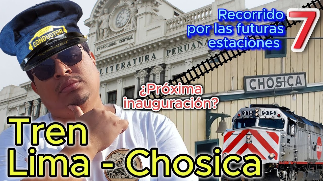 Por las estaciones del Tren Lima - Chosica 🚈