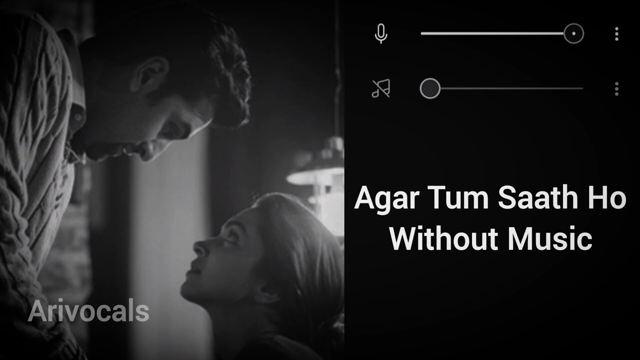Agar Tum Saath Ho (Vocals Only) Without Music | Arijit Singh