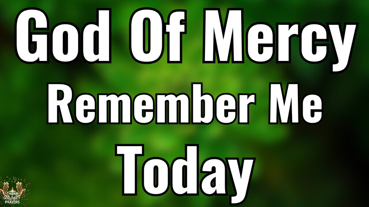 God of Mercy, Remember Me | A Powerful Psalm 25 Morning Prayer for Difficult Seasons