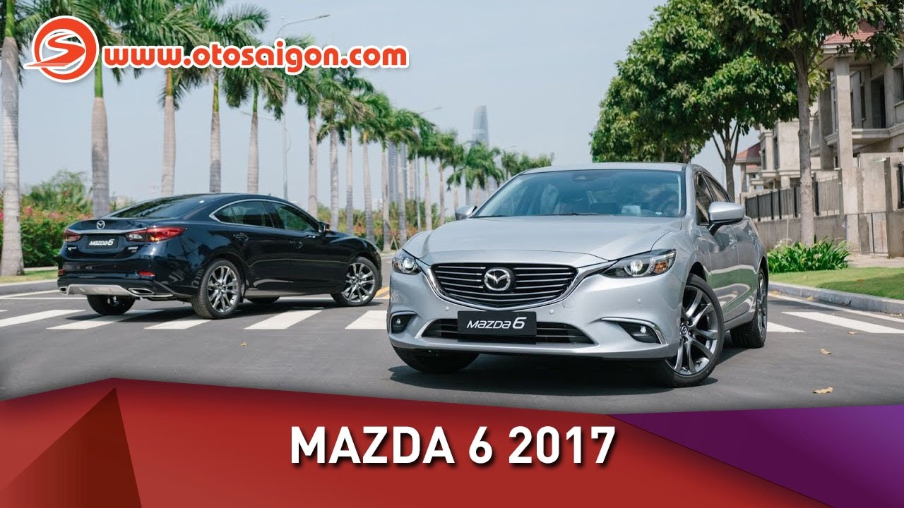 Otosaigon - Đánh giá Mazda 6 2017: Xuất sắc trong tầm giá