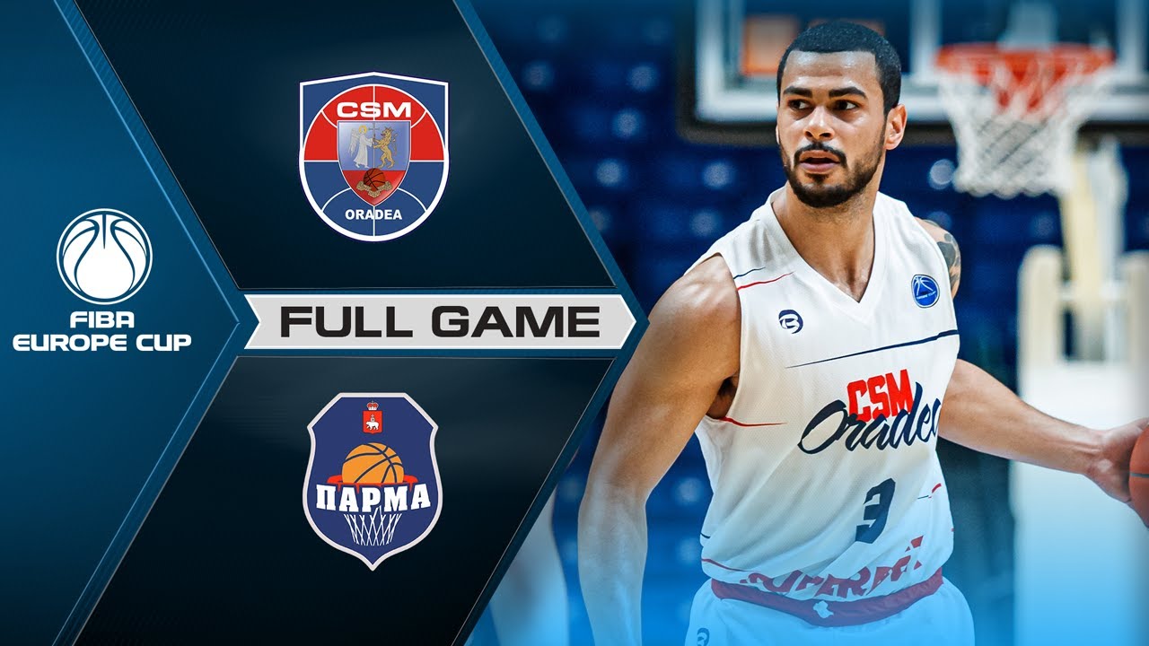 3RD PLACE: CSM CSU Oradea v BC Parma | Full Game - FIBA Europe Cup 2020-21