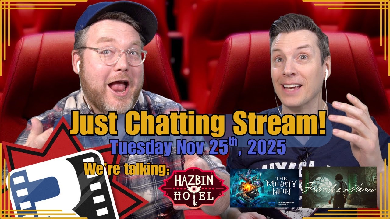 Live Just Chatting Stream | Hazbin Hotel + Mighty Nein + Frankenstein