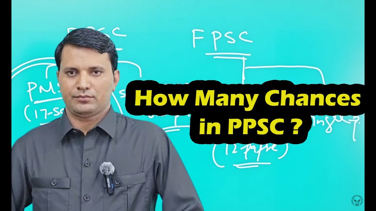 How many chances in PPSC ? Explained by Sir Rana M. Aslam
