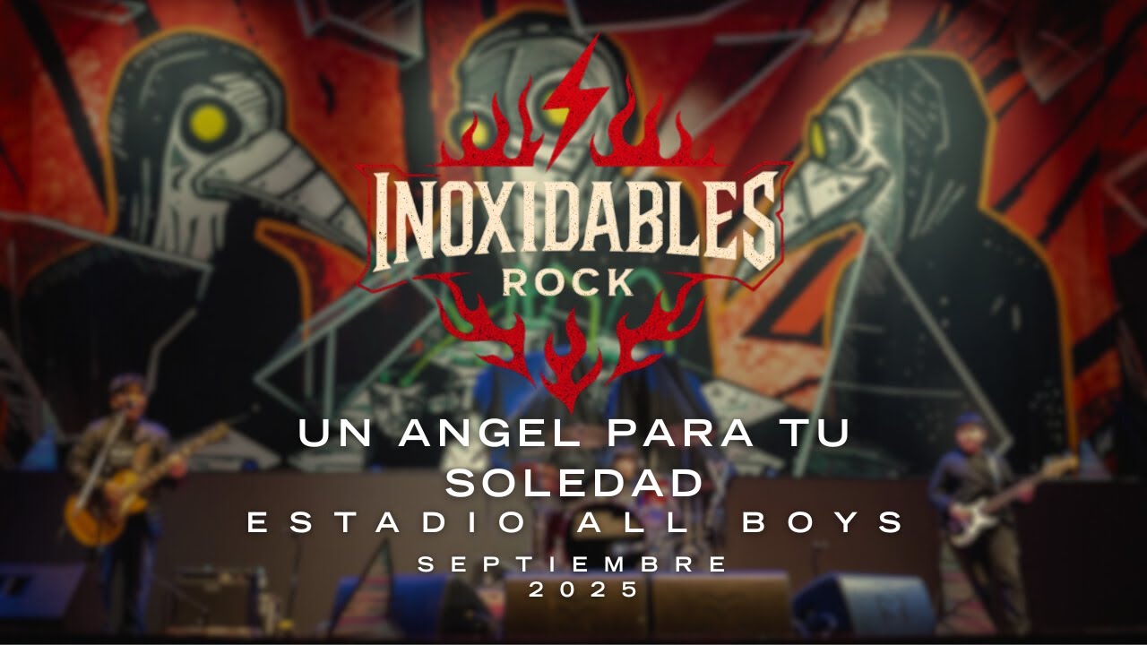 Inoxidables / Un Angel para tu Soledad [En Vivo, C.A. All Boys, Septiembre 2025]