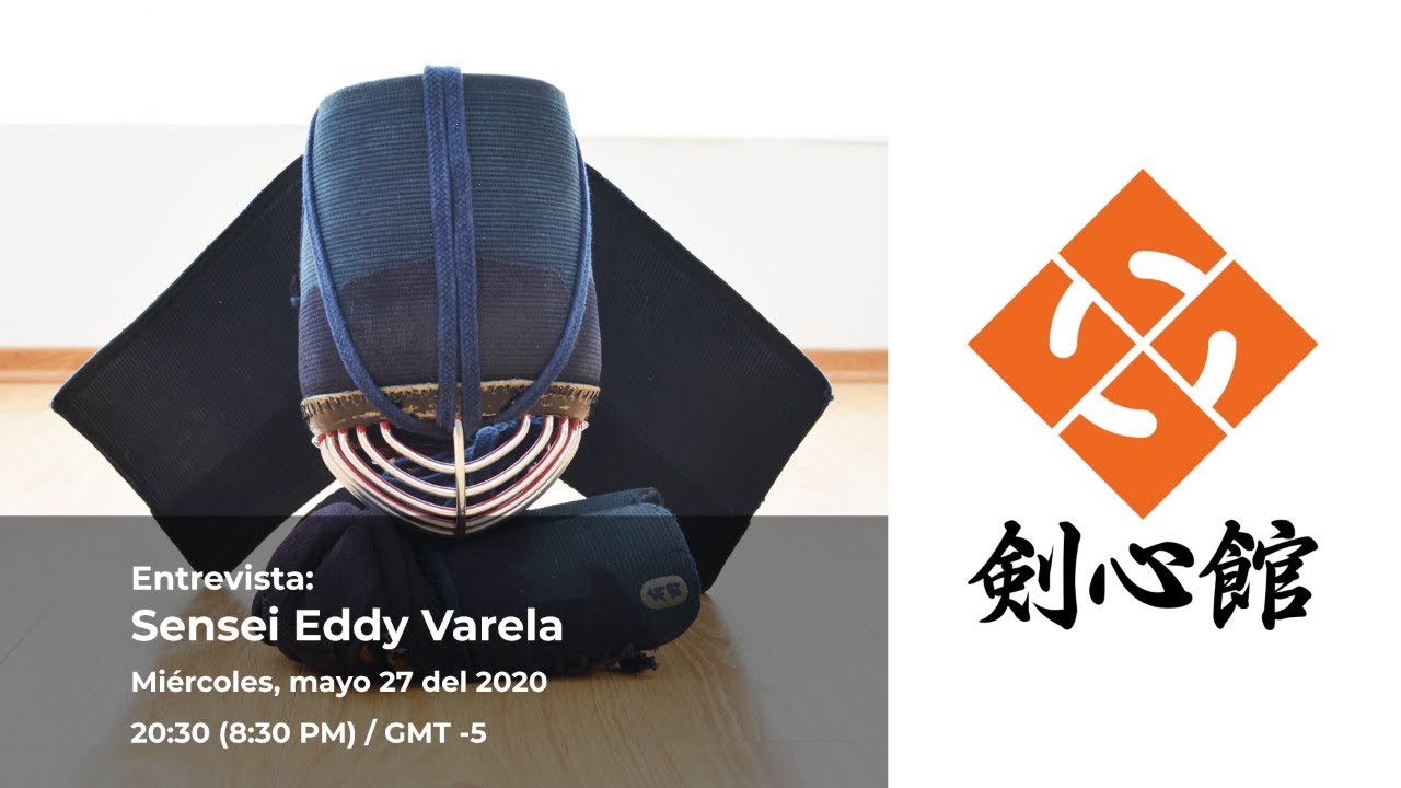 Conversación sobre Kendo: Sensei Eddy Varela (27/05/2020)