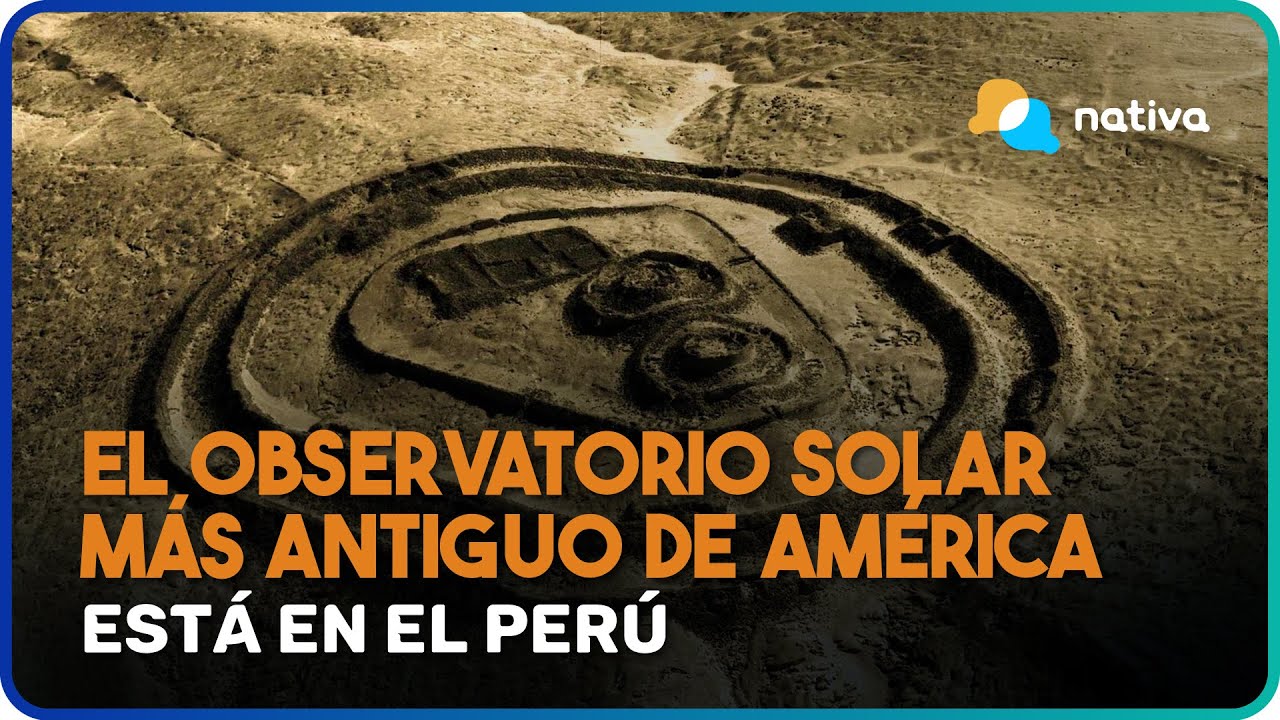 🔴 Chankillo, el observatorio solar más antiguo de América está en Perú