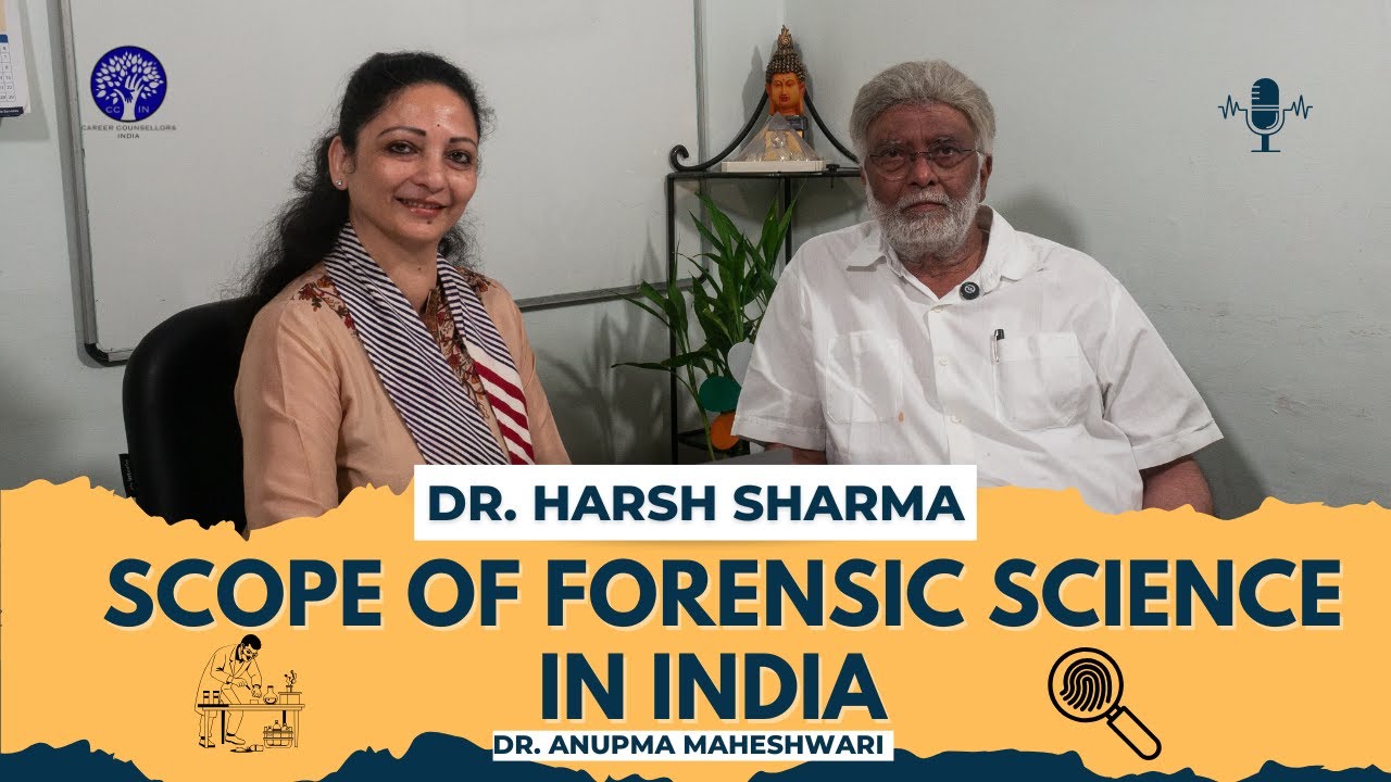 Career In Forensic Science In India | Forensic Expert | Dr. Harsh Sharma | Dr. Anupma Maheshwari