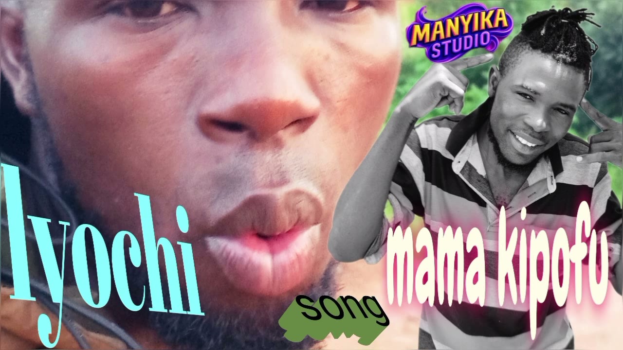 LYOCHI--SONG--MAMA--KIPOFU--MANYIKA STUDIO=0613525242