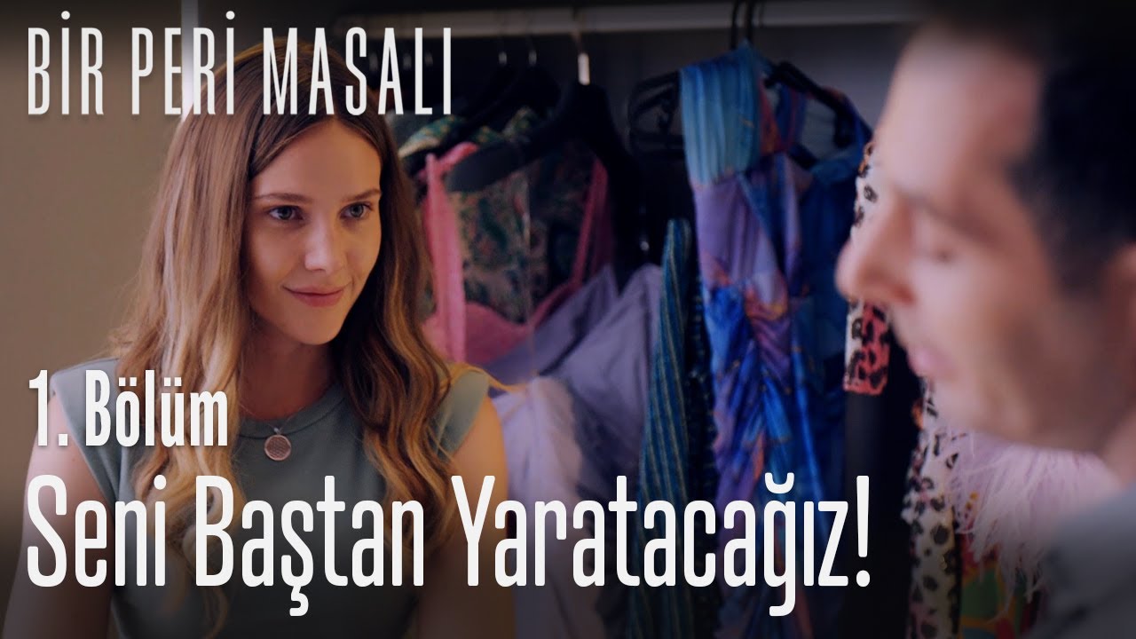 Seni baştan yaratacağız! - Bir Peri Masalı 1. Bölüm