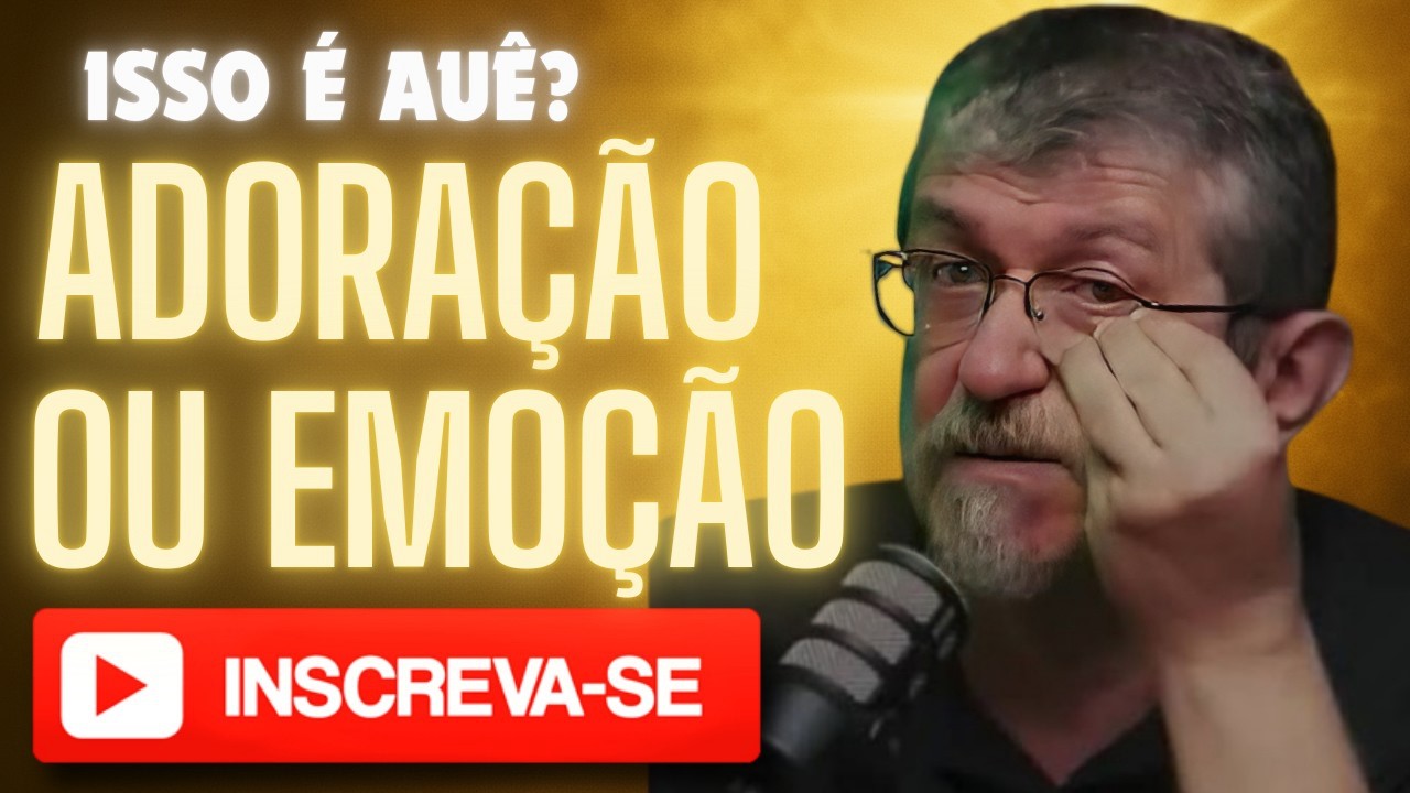 🔥 Isso é adoração ou só emoção? Luiz Sayão alerta #Adoração #Teologia #LuizSayão #aue