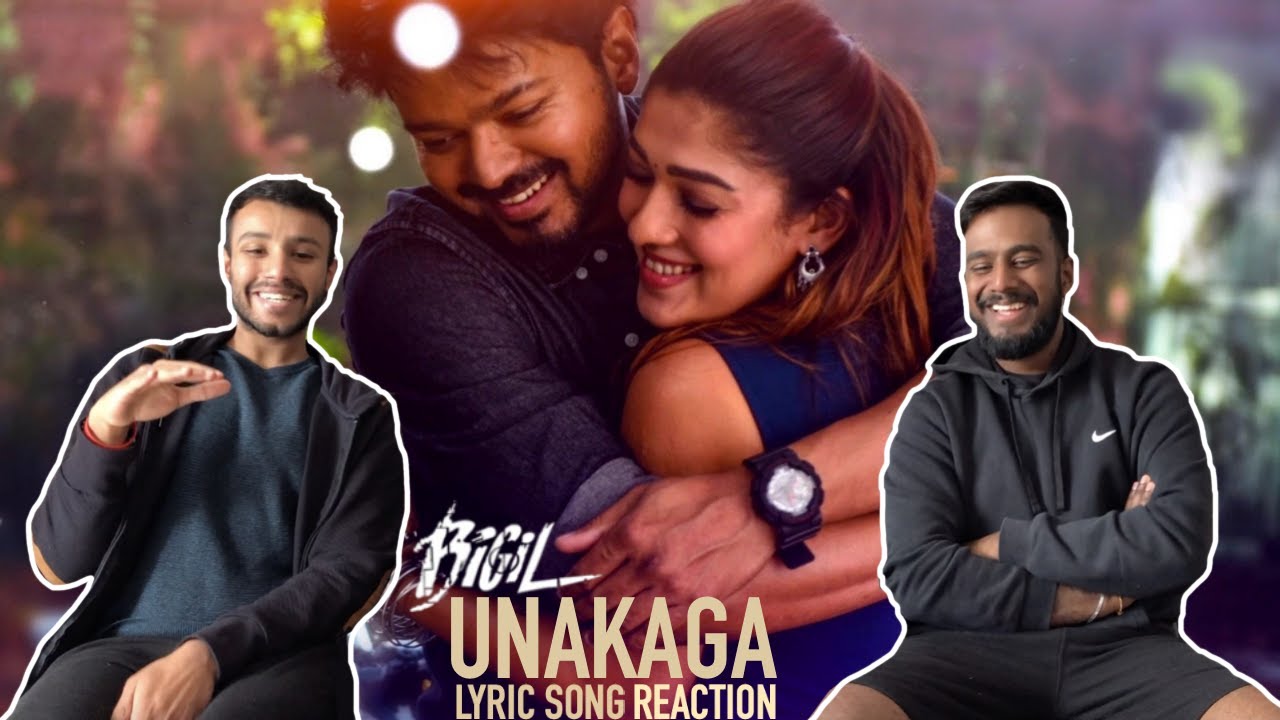 UNAKAGA Song Reaction | BIGIL | Thalapathy Vijay | Nayanthara | A.R Rahman | Atlee