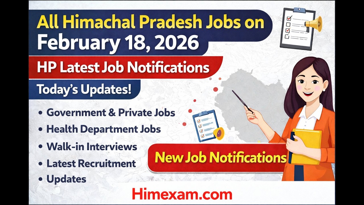 आज 18 फरवरी 2026 की सभी Himachal Pradesh Jobs Notification | HP Latest Jobs Today
