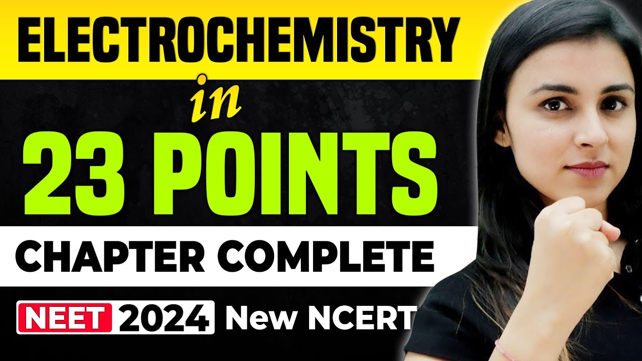 𝗡𝗘𝗘𝗧 𝟮𝟬𝟮𝟰 : Electrochemistry in 𝟐𝟑 𝐏𝐎𝐈𝐍𝐓𝐒 | Full Chapter Complete | NEW NCERT