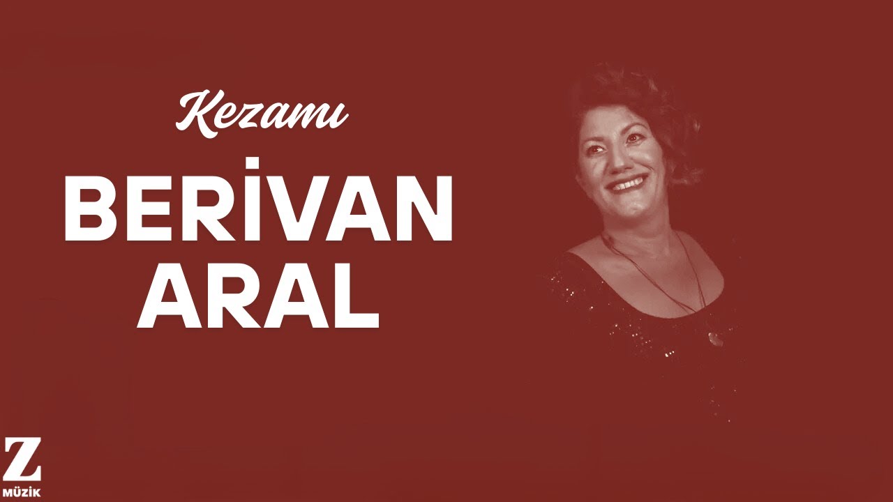 Berivan Aral - Kezamı I Çerxde © 2019 Z Müzik