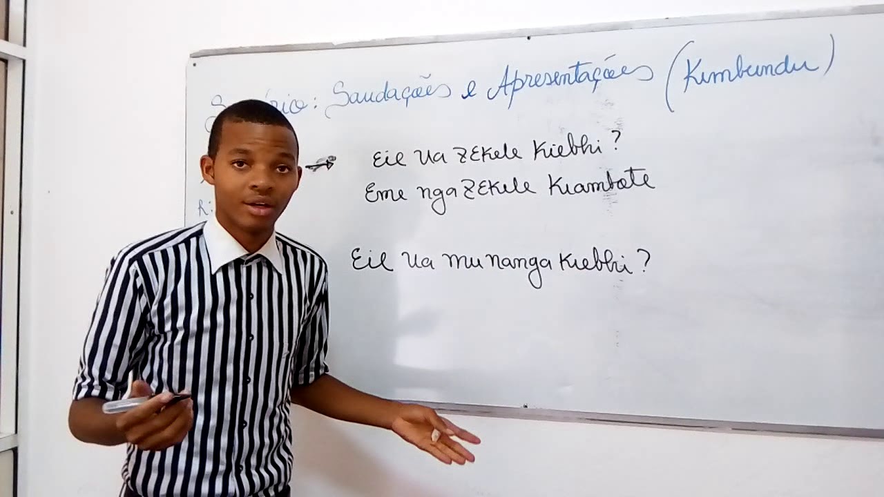 Saudações e Apresentações ( KIMBUNDO ) Parte # 1