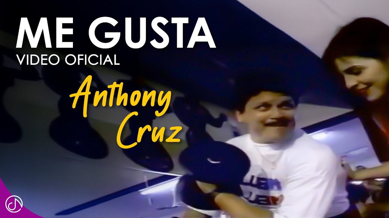 Me GUSTA 🥰 - Anthony Cruz [Official Video]