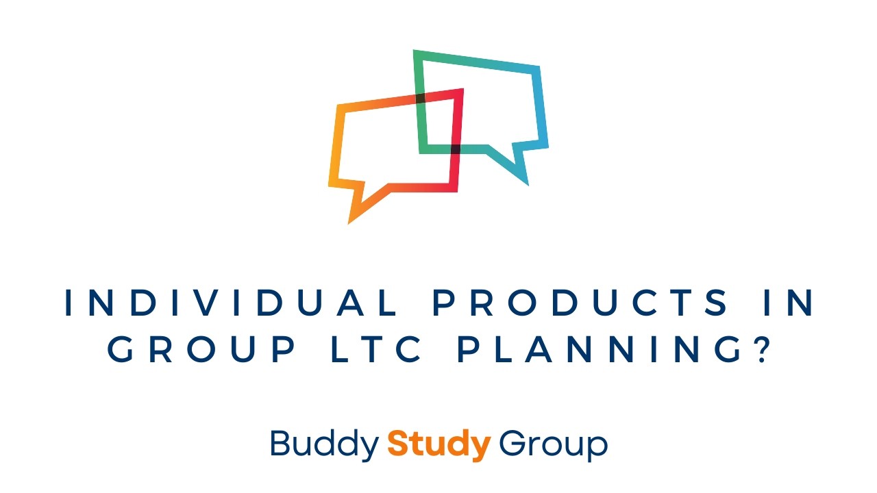 Individual Products in Group LTC Planning? | Study Group Replay