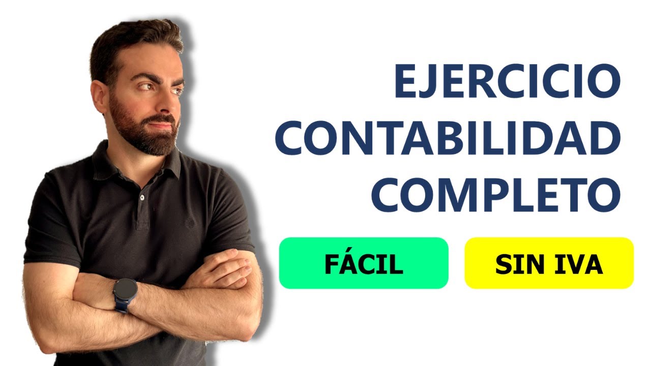 Ejercicio de CONTABILIDAD Completo | Sin IVA | ✅ Fácil | Curso Contabilidad Básica #7
