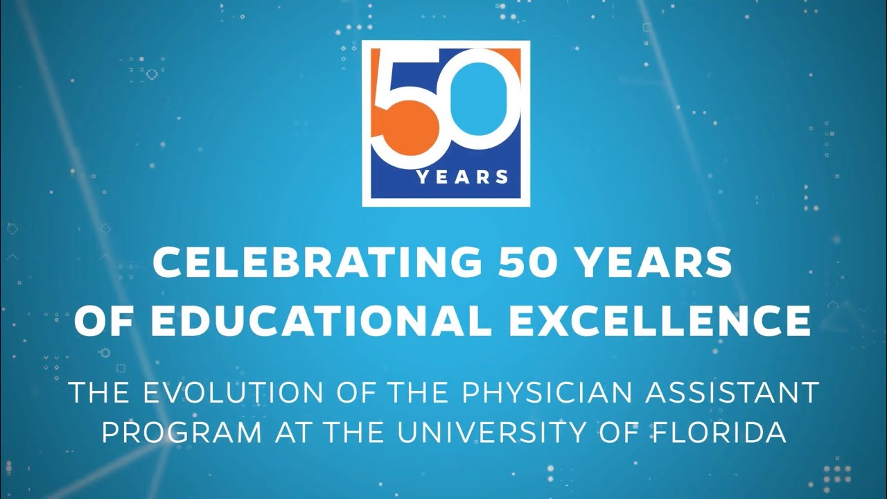 Celebrating 50 years of the UF School of Physician Assistant Studies