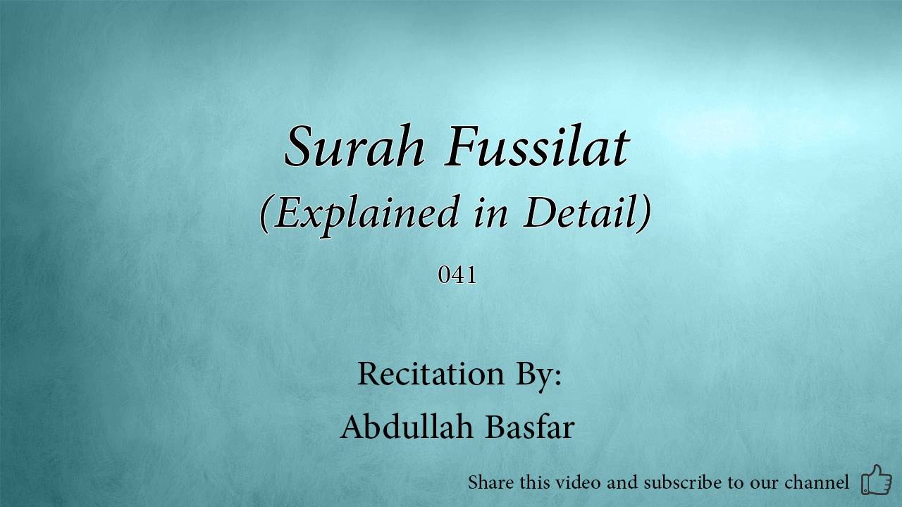 Surah Fussilat Explained in Detail   041   Abdullah Basfar   Quran Audio