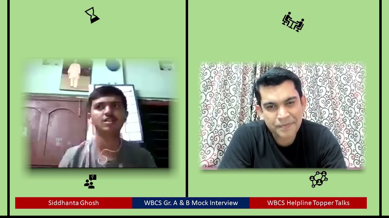 WBCS 2019 Group A Mock Online Interview- Interview 3- Siddhanta Ghosh- Saptarshi Nag
