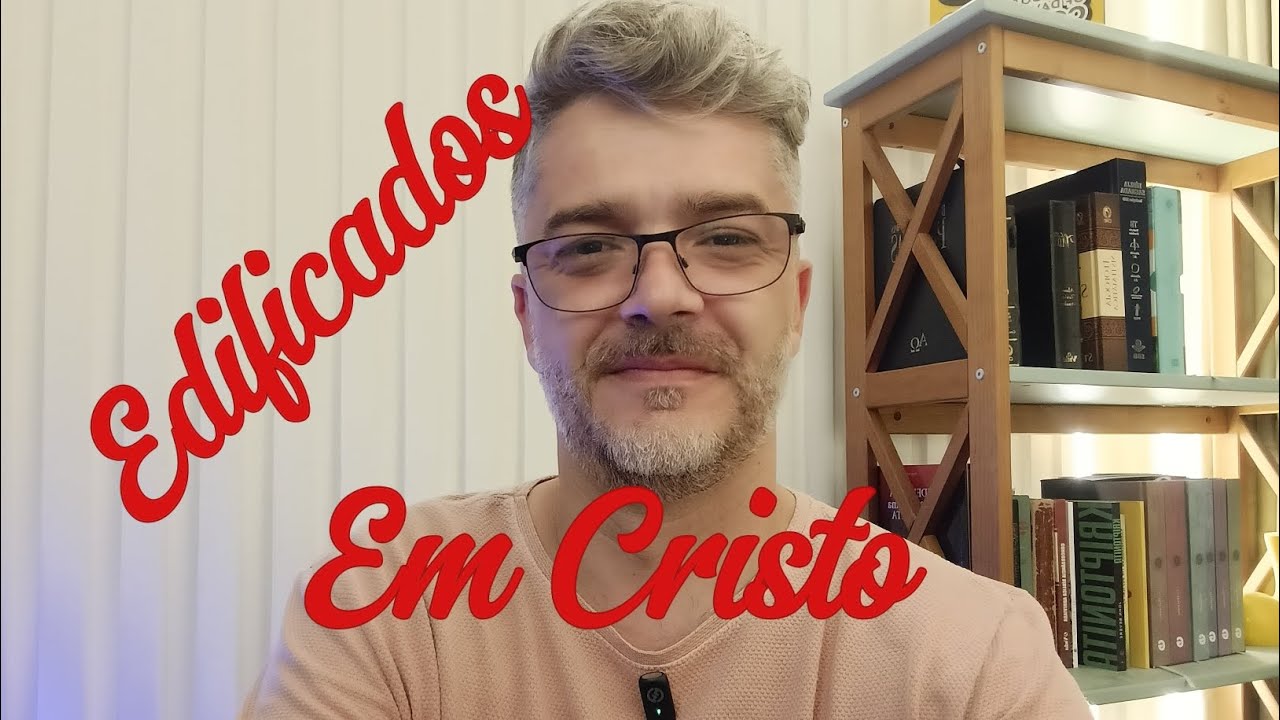 Edificados em Cristo 