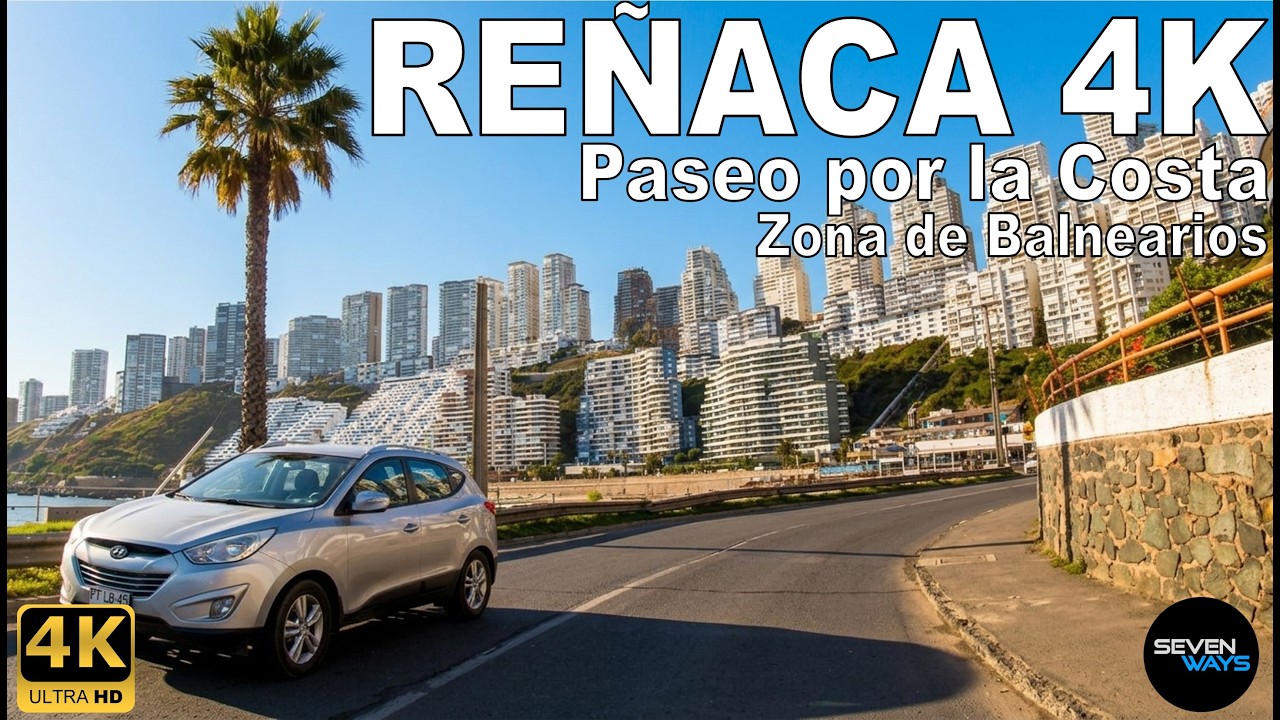 [4K] REÑACA - PASEO POR LA COSTA / ZONA DE BALNEARIOS / REGION DE VALPARAISO - CHILE