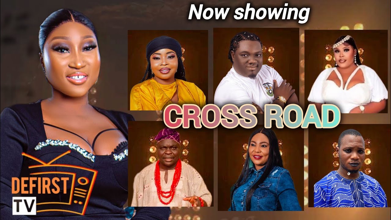 CROSS ROAD. A new movie... Tunde Ola Yusuf | Priscilla Akpomiemie | Dunmomi | Bukola Morayo | Solex