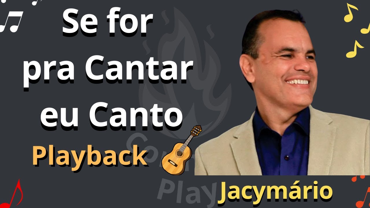🎶 SE FOR PRA CANTAR EU CANTO - Playback de Violão🎸 - COM LETRA