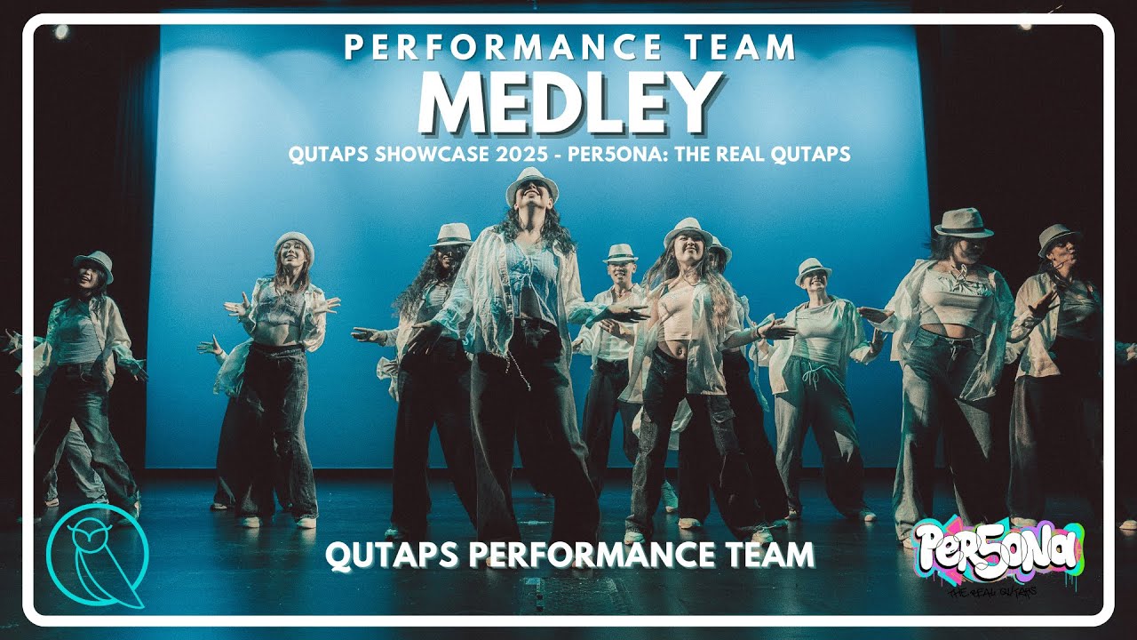 PERFORMANCE TEAM MEDLEY | QUTAPS 2025 Showcase: 'PER5ONA - THE REAL QUTAPS'