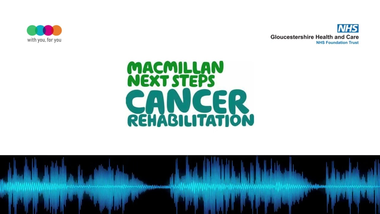 Macmillan Next Steps Cancer Rehabilitation: Podcast 2 - Recipe for Health